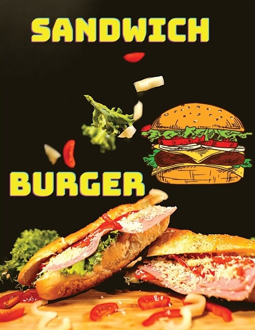 300 Delicious Sandwich, Burger, Wrap and Bun Recipes: Easy & Delicious Meals For Everyday! (Paperback)