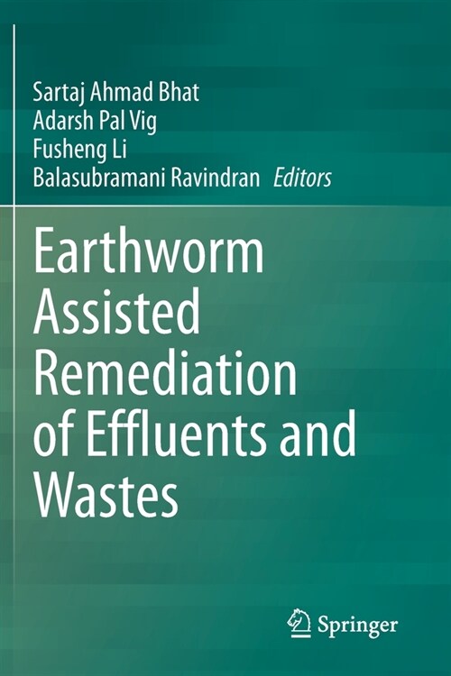 Earthworm Assisted Remediation of Effluents and Wastes (Paperback)