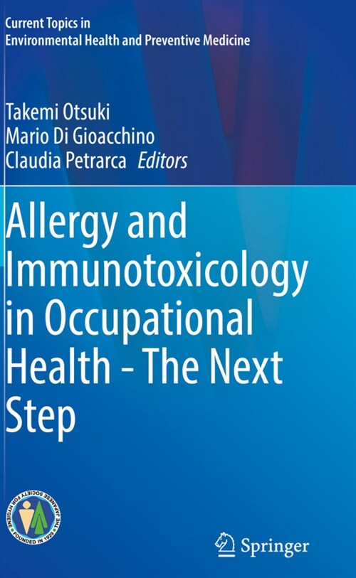 Allergy and Immunotoxicology in Occupational Health - The Next Step (Paperback)