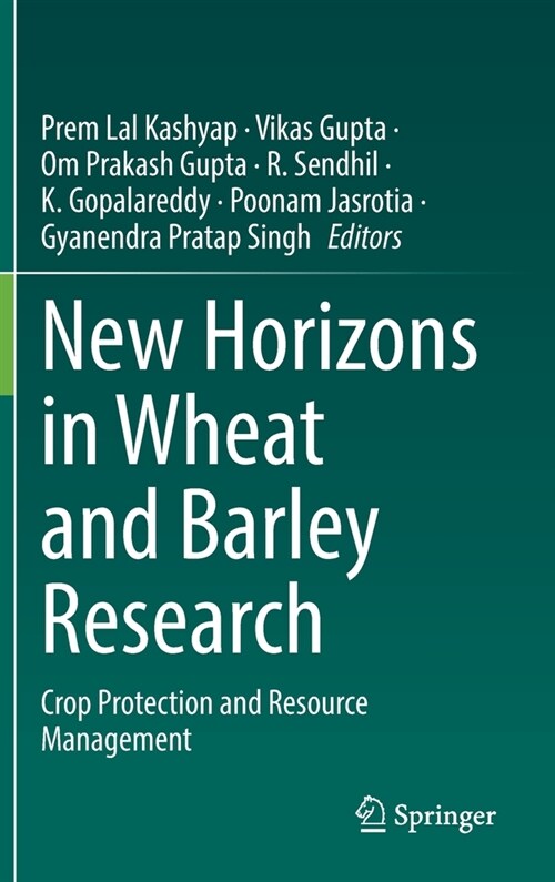 New Horizons in Wheat and Barley Research: Crop Protection and Resource Management (Hardcover, 2021)