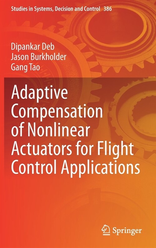 Adaptive Compensation of Nonlinear Actuators for Flight Control Applications (Hardcover)