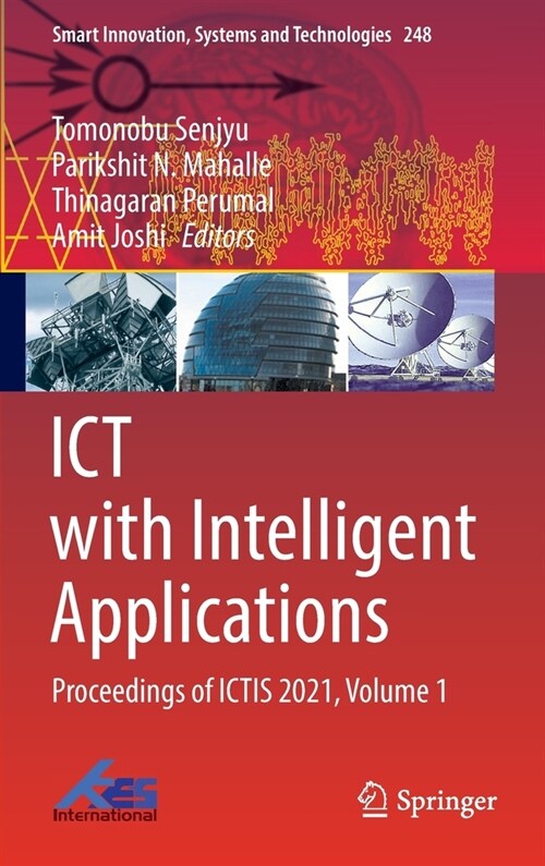 Ict with Intelligent Applications: Proceedings of Ictis 2021, Volume 1 (Hardcover, 2022)