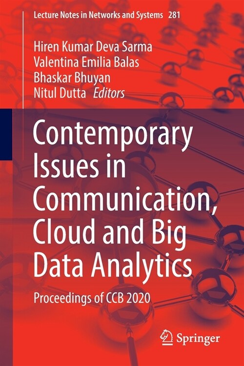 Contemporary Issues in Communication, Cloud and Big Data Analytics: Proceedings of Ccb 2020 (Paperback, 2022)