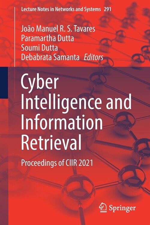 Cyber Intelligence and Information Retrieval: Proceedings of Ciir 2021 (Paperback, 2022)