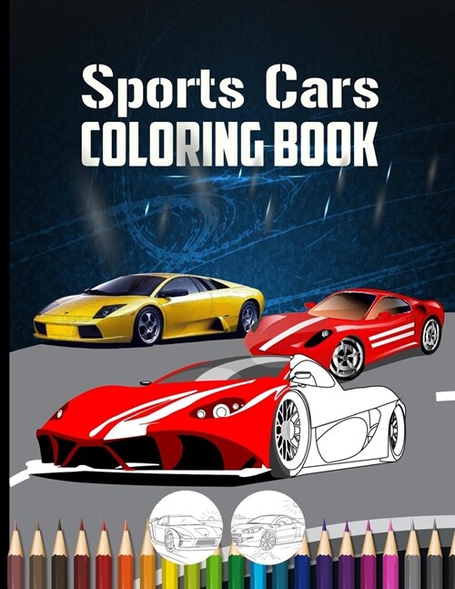 Sports Cars Coloring Book: Cool Fast Cars for Kids (Paperback)