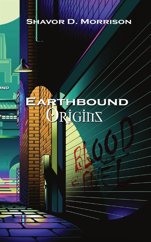 Earthbound Origins...: Bloodfuel (Paperback)