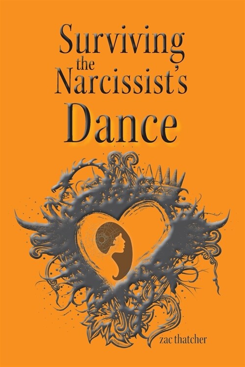 Surviving the Narcissists Dance (Paperback)