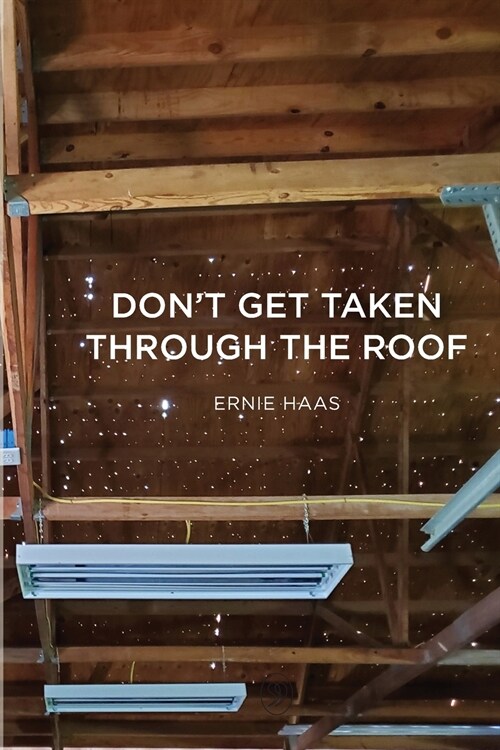 Dont get taken through the roof (Paperback)