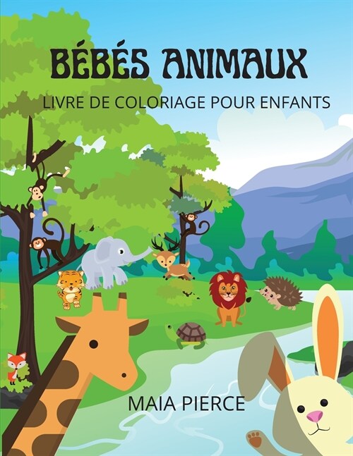 B?? Animaux: Livre de coloriage pour enfants et juniors, Pages de coloriage danimaux mignons et amusants pour les enfants. (Paperback)