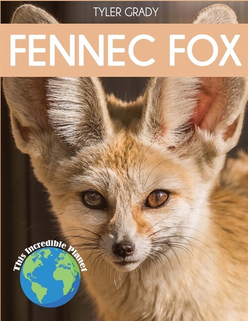 Fennec Fox: Fascinating Animal Facts for Kids (Paperback)