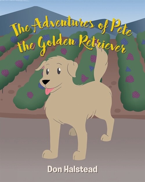 The Adventures of Pete the Golden Retriever (Paperback)