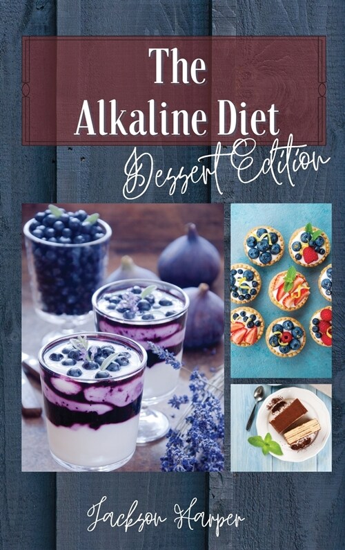 The Alkaline Diet: During a Diet, it is Important to Enjoy the little moments. What better than a cake or a pie? With this quick and Easy (Hardcover)