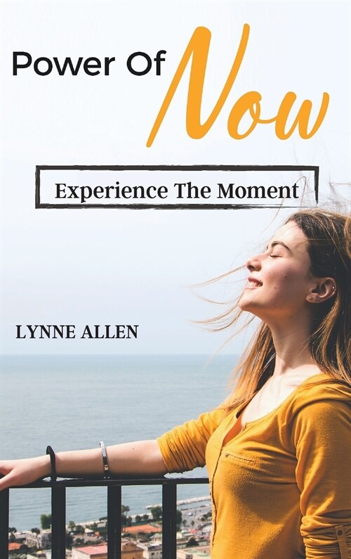 Power of Now: Experience the Moment (Hardcover)