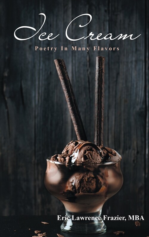 Ice Cream: Poetry In Many Flavors (Hardcover)