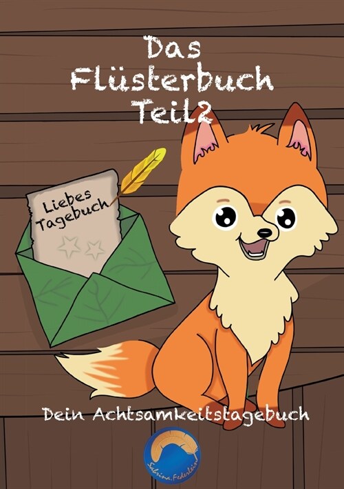 Das Fl?terbuch Teil 2: Dein Achtsamkeitstagebuch (Paperback)