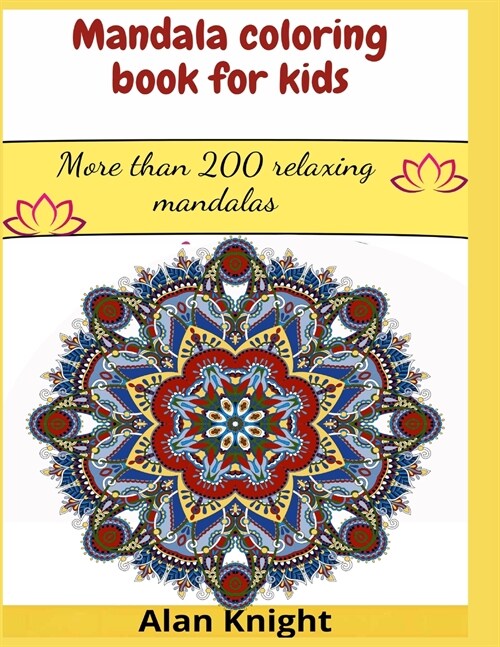 Mandala coloring book for kids: More than 200 relaxing mandalas (Paperback)