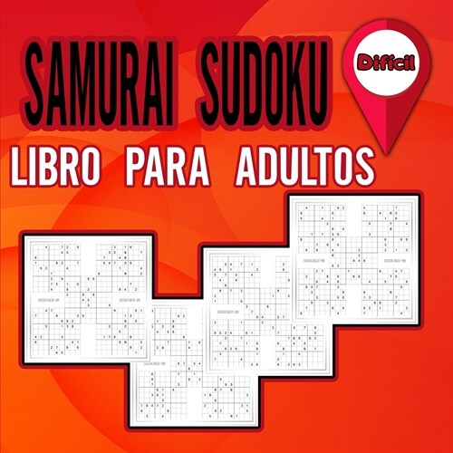 Libro de Sudokus Samurai para Adultos Dif?il: Libro de actividades para adultos y amantes de los sudokus/ Libro de rompecabezas para poner en forma s (Paperback)
