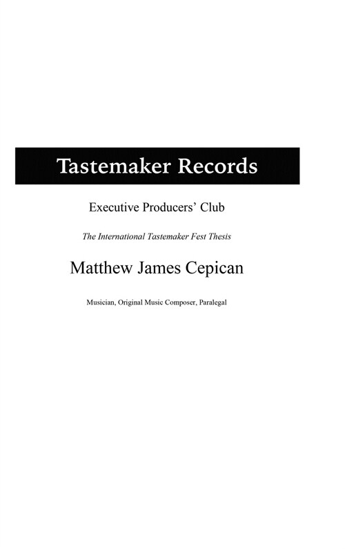 Tastemaker Records Executive Producers Club the International Tastemaker Fest Thesis (Hardcover)