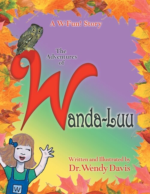 A W-Fun Story: the Adventures of Wanda-Luu (Paperback)