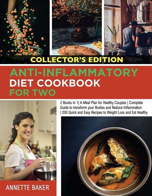 Anti-Inflammatory Diet Cookbook For Two: 2 Books in 1 A Meal Plan for Healthy Couples Complete Guide to transform your Bodies and Reduce Inflammation (Paperback)