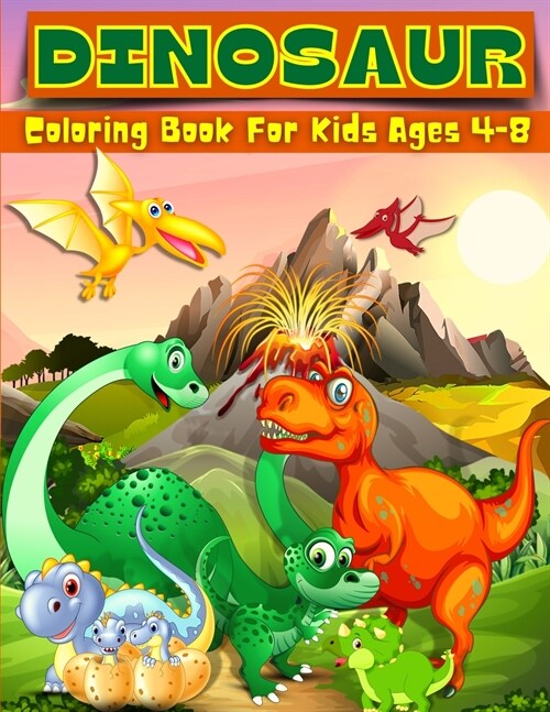 Dinosaur Coloring Book for Kids Ages 4-8: Adorable Dinosaur Coloring Pages, Dino Coloring Books for Kids, Color Your Favorite Dinosaurs (Paperback)