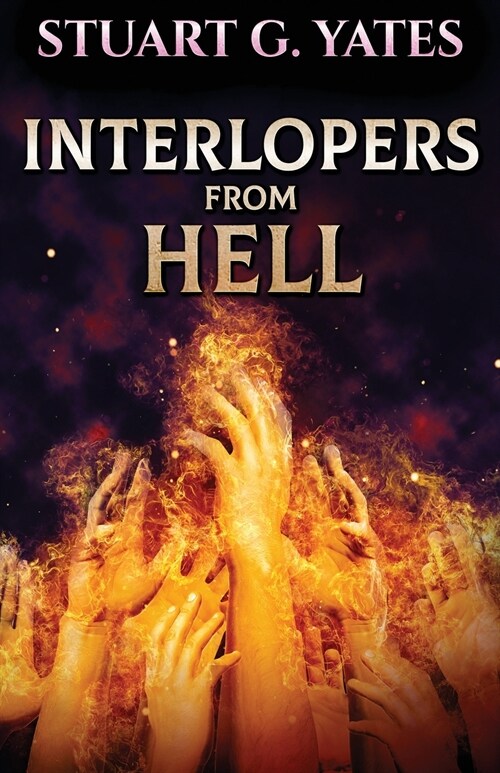 Interlopers From Hell (Paperback)