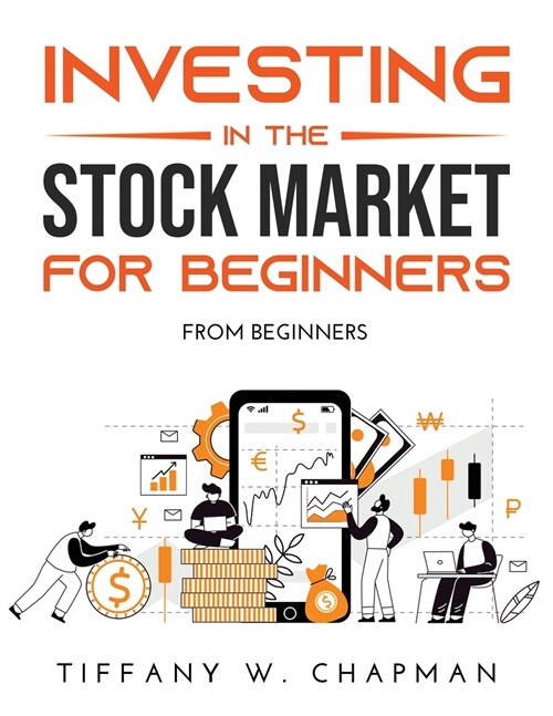 Investing in the Stock Market for Beginners: From beginners (Paperback)