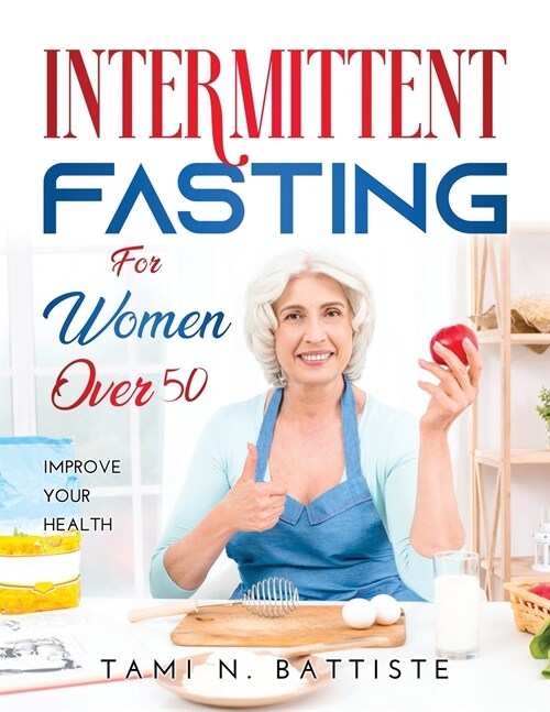 Intermittent Fasting for Women over 50: Improve Your Health (Paperback)