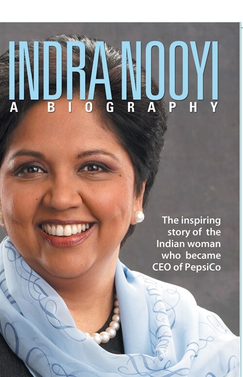 Indra Nooyi - A Biography (Paperback)