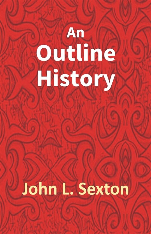 An Outline History Of Tioga And Bradford Counties In Pennsylvania, Chemung, Steuben, Tioga, Tompkins And Schuyler In New York (Paperback)