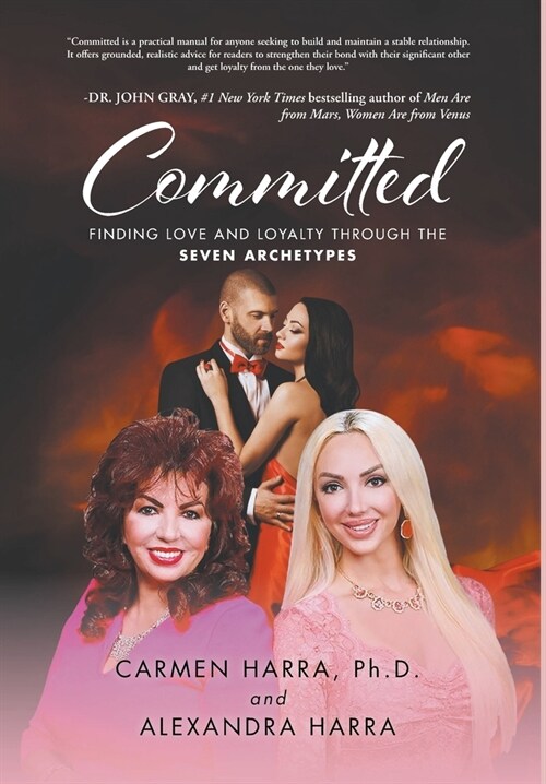 Committed: Finding Love and Loyalty Through the Seven Archetypes (Hardcover)