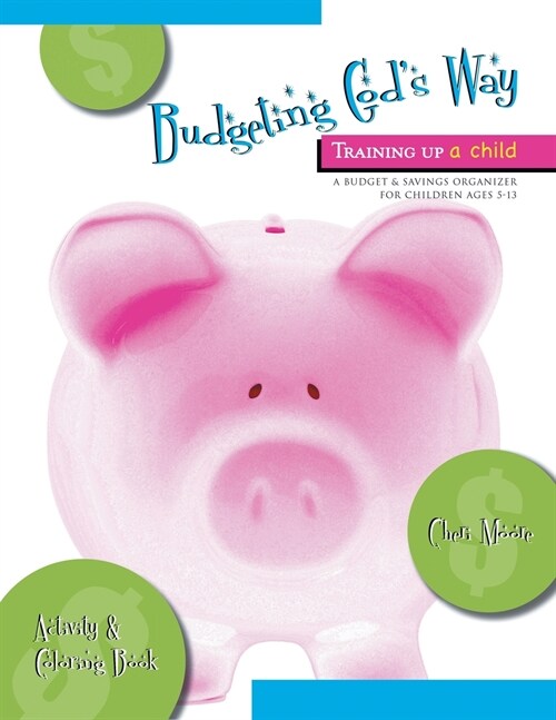 Budgeting Gods Way: Training Up A Child (Paperback)