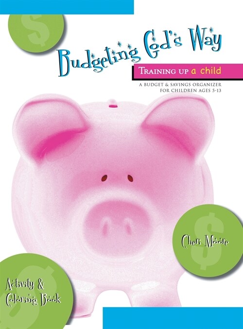 Budgeting Gods Way: Training Up A Child (Hardcover)