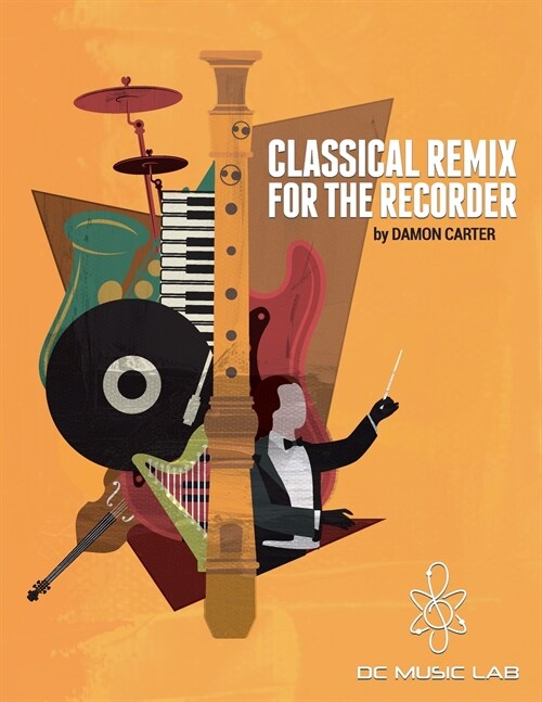 Classical Remix For The Recorder (Paperback)