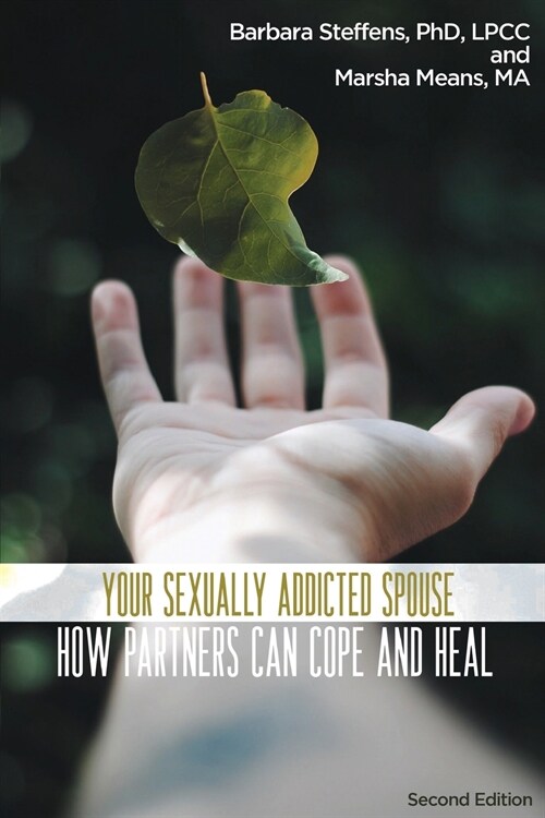 Your Sexually Addicted Spouse: How Partners Can Cope and Heal (Paperback)