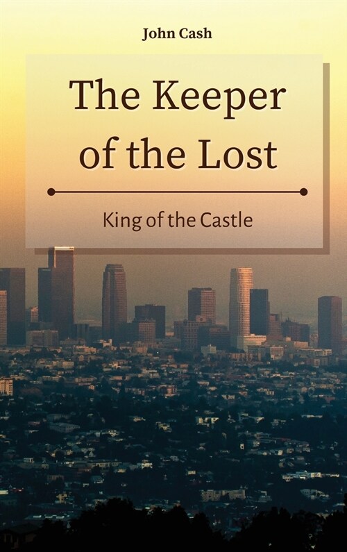 The Keeper of the Lost: King of the Castle (Hardcover)