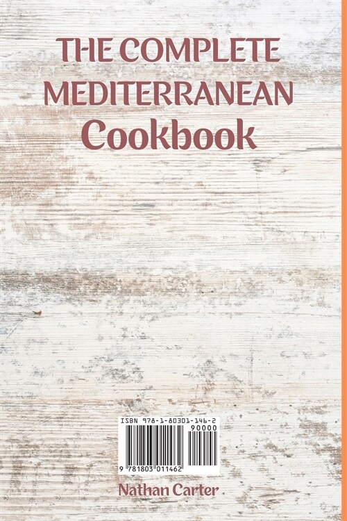 The Complete Mediterranean Cookbook: The Ultimate Cookbook to Follow a Healthy and Long Living Lifestyle (Paperback)