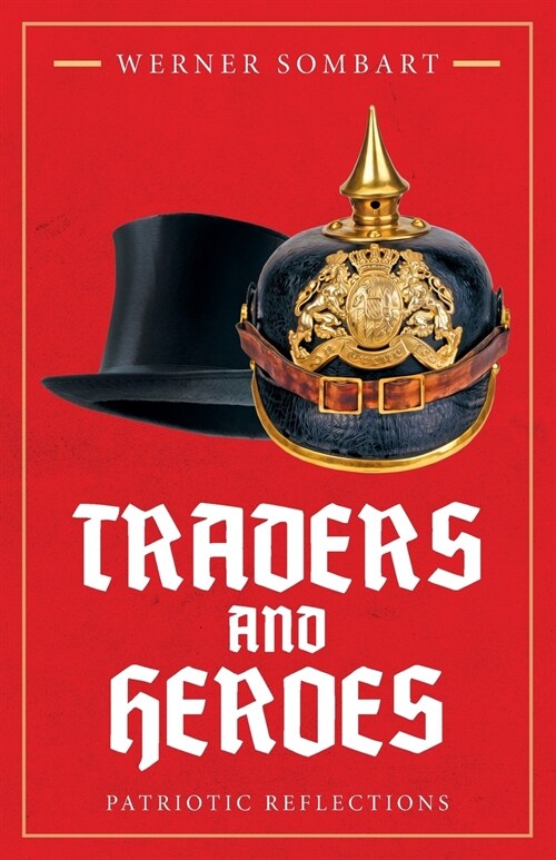 Traders and Heroes: Patriotic Reflections (Paperback)
