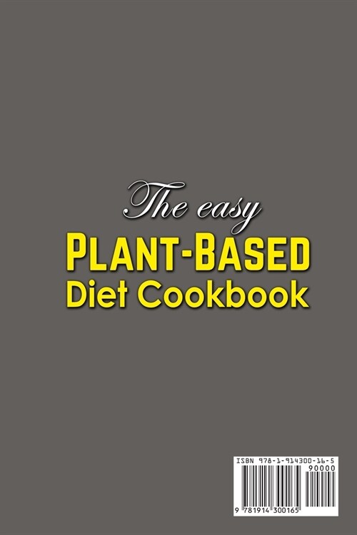 The Easy Plant-Based Diet Cookbook; Delicious, Healthy Whole Food Recipes (Paperback)