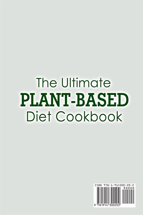 The Ultimate Plant-Based Diet Cookbook; Heal the Immune System and Restore Overall Health with Some Delicious Plant-Based Recipes (Paperback)