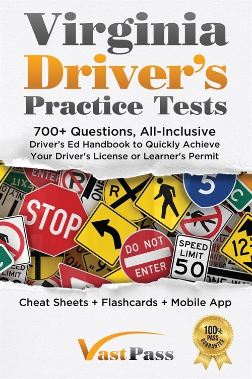 Virginia Drivers Practice Tests: 700+ Questions, All-Inclusive Drivers Ed Handbook to Quickly achieve your Drivers License or Learners Permit (Che (Paperback)
