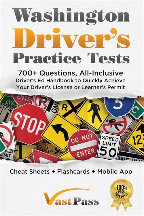 Washington Drivers Practice Tests: 700+ Questions, All-Inclusive Drivers Ed Handbook to Quickly achieve your Drivers License or Learners Permit (C (Paperback)