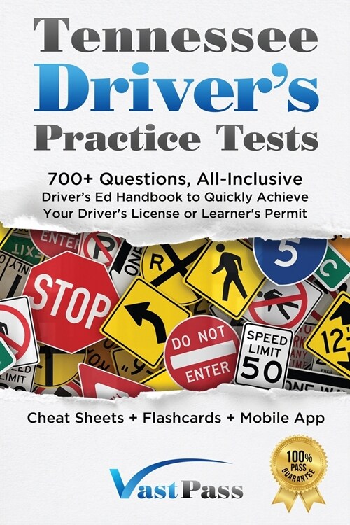 Tennessee Drivers Practice Tests: 700+ Questions, All-Inclusive Drivers Ed Handbook to Quickly achieve your Drivers License or Learners Permit (Ch (Paperback)