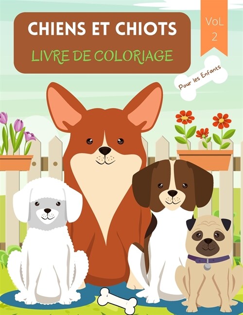 Chiens et Chiots Livre de Coloriage: Pour les enfants de 4 ?8 ans - Livre de chiens pour enfants - Livre de coloriage ?gros caract?es de chiens et (Paperback)