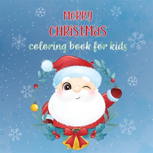 Merry Christmas Coloring Book: Fun Coloring Activities With Santa Claus, Reindeer, Snowmen And Many More (Christmas Book for Kids, Childrens Book, H (Paperback)