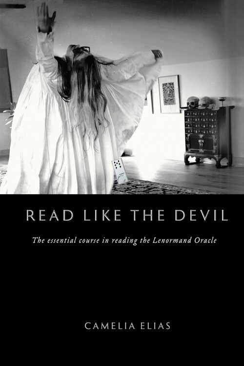 Read Like the Devil: The Essential Course in Reading the Lenormand Oracle (Paperback)
