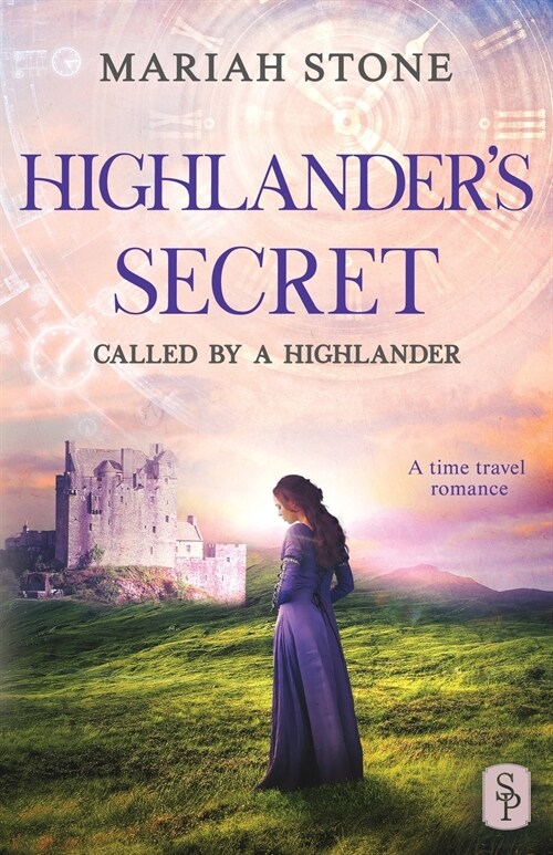 Highlanders Secret: A Scottish Historical Time Travel Romance (Paperback)