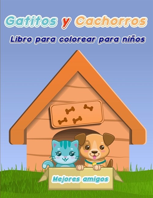 Libro para Colorear de Gatitos y Cachorros para Ni?s: Libro para colorear de perros y gatos para ni?s/ Un divertido libro de regalo para colorear pa (Paperback)