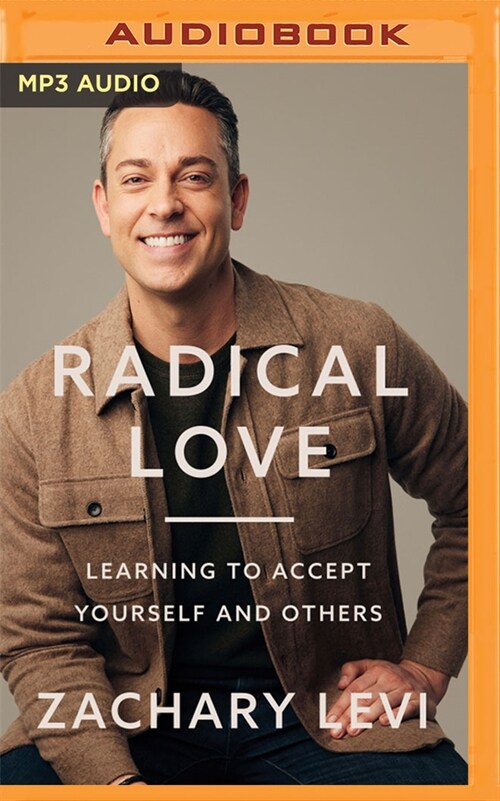 Radical Love: Learning to Accept Yourself and Others (MP3 CD)