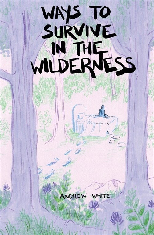 Ways to Survive in the Wilderness (Paperback)